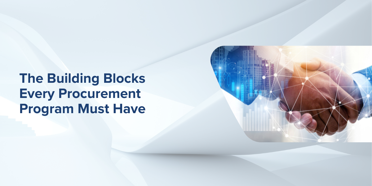 The Building Blocks Every Procurement Program Must Have