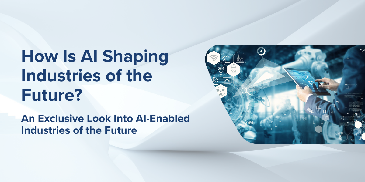 Download the eBook, How Is AI Shaping Industries of the Future​, now.