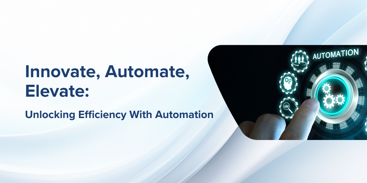 Image of eBook and title Innovate, Automate, Elevate: Unlocking Efficiency With Automation